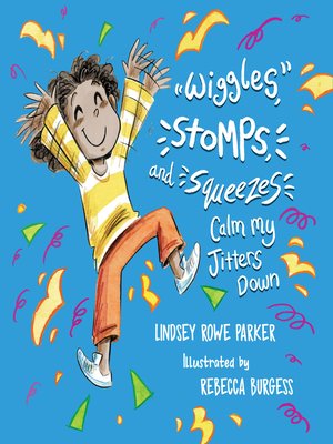 cover image of Wiggles, Stomps, and Squeezes Calm My Jitters Down